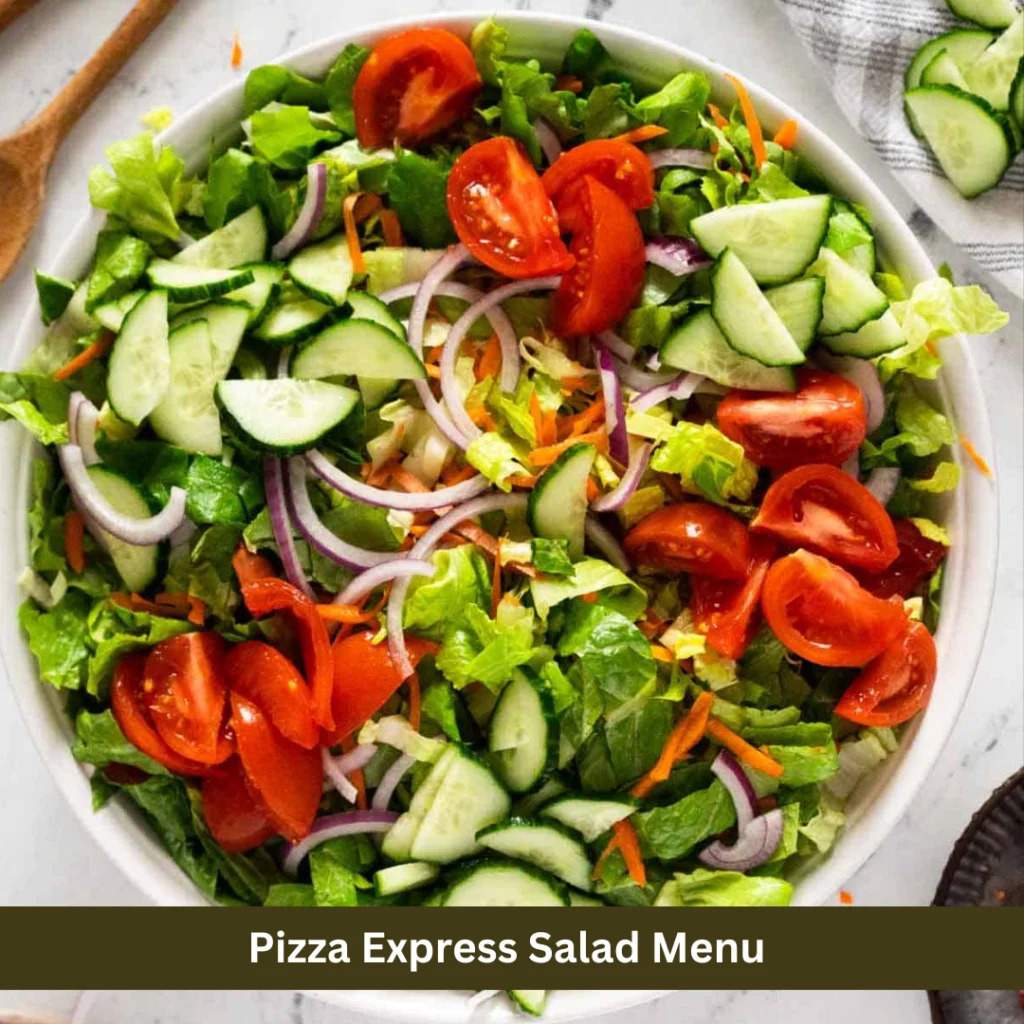 Explore Pizza Express Salad Menu a perfect for your freshness in meal.